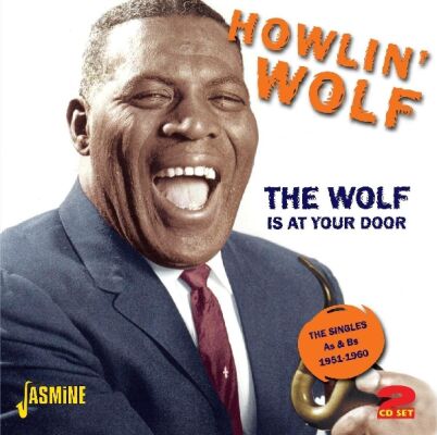 Howlin Wolf - Wolf Is At Your Door. Singles As & Bs 1951-196, The