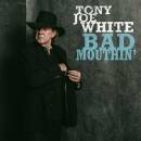 White Tony Joe - Bad Mouthin