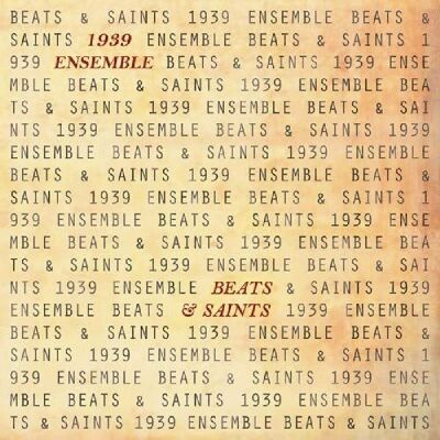 Nineteen Thirtynine Ensemble - Beats & Saints