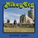 Erg Mikey - Waxbuilt Castles