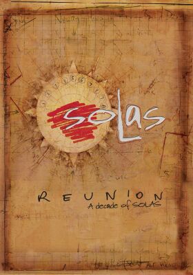 Solas - Reunion: A Decade Of