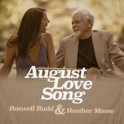 Budd Roswell / Heather Masse - August Love Song