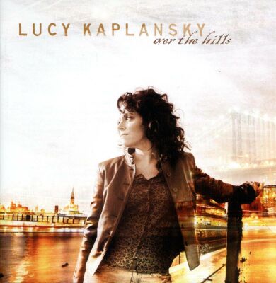 Kaplansky Lucy - Over The Hills
