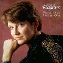 Rogers Sally - Well Pass Them On