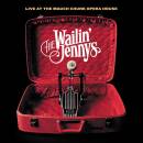 Wailin Jennys, The - Live At Mauch Chunk Opera House