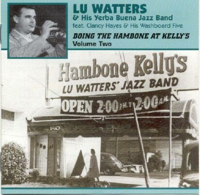 Watters Lu & His Yerba Buena Jazz Band - Doing The Hambone Vol. 2