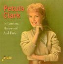 Clark Petula - In London, Hollywood And Paris