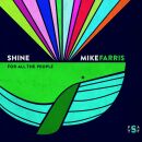 Farris Mike - Shine For All The People
