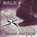 Shizzoe Hank - Walk- Digi-