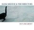 Shizzoe Hank & The Direc - Out And About -Digi-