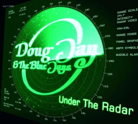 Jay Doug & The Blue Jays - Under The Radar