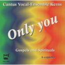 Cantus Vocal-Ensemble Kerns - Only You